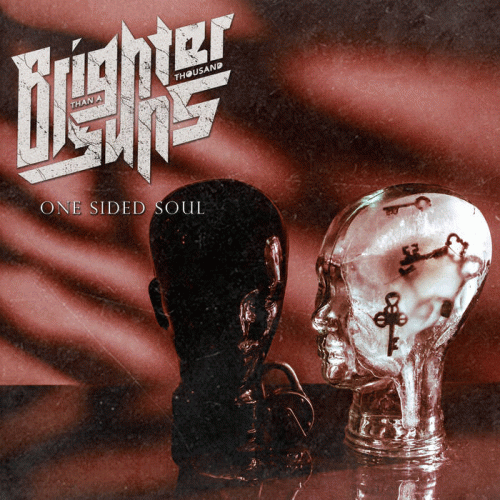 Brighter Than A Thousand Suns : One Sided Soul